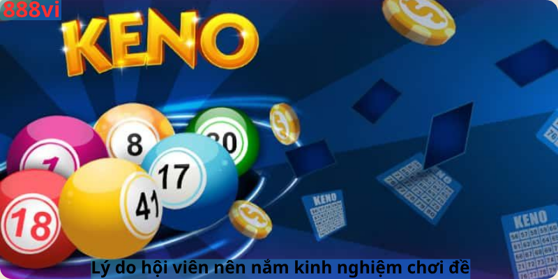 Lý do hội viên nên nắm kinh nghiệm chơi đề 